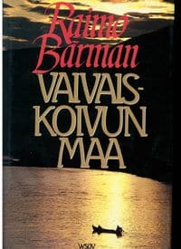 Vaivaiskoivun maa ;Raimo Bärman