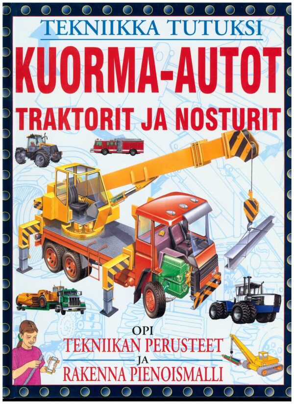 Kuorma-autot Traktorit ja Nosturit - Lastenkirja; Alfamer -kirja, antikvariaatti