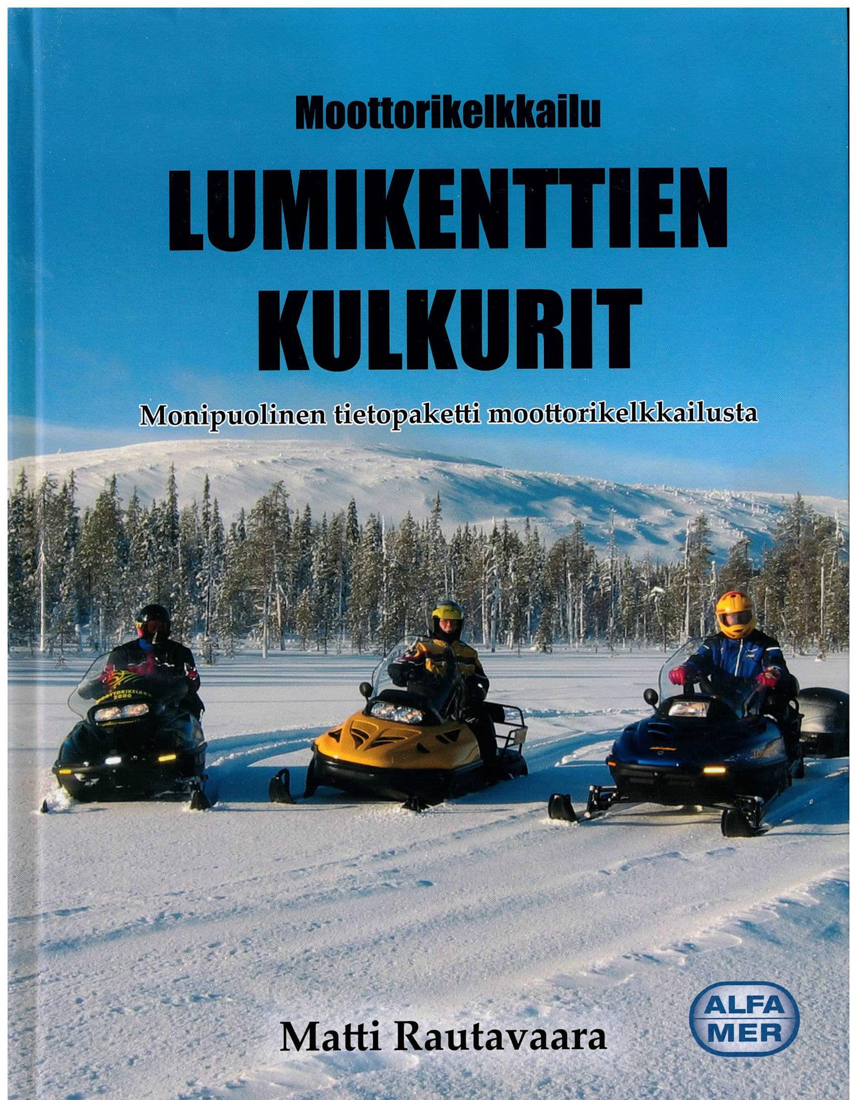 Lumikenttien kulkurit; Alfamer -kirja