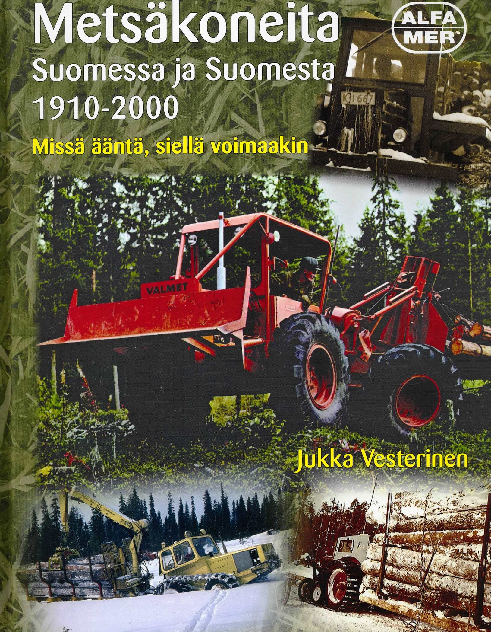 Metsäkoneita; Alfamer -kirja
