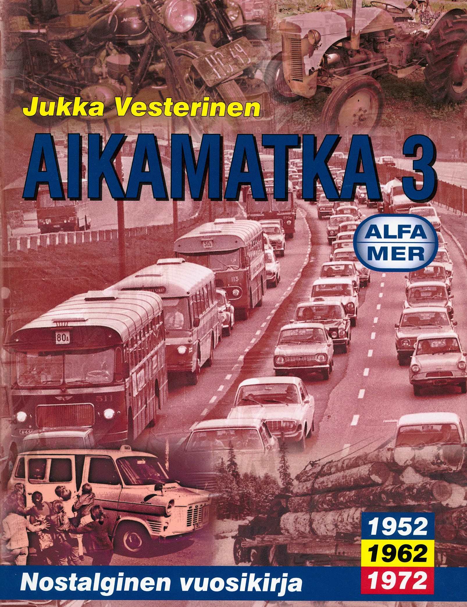 Aikamatka 3 1952, 1962,1972; Alfamer -kirja