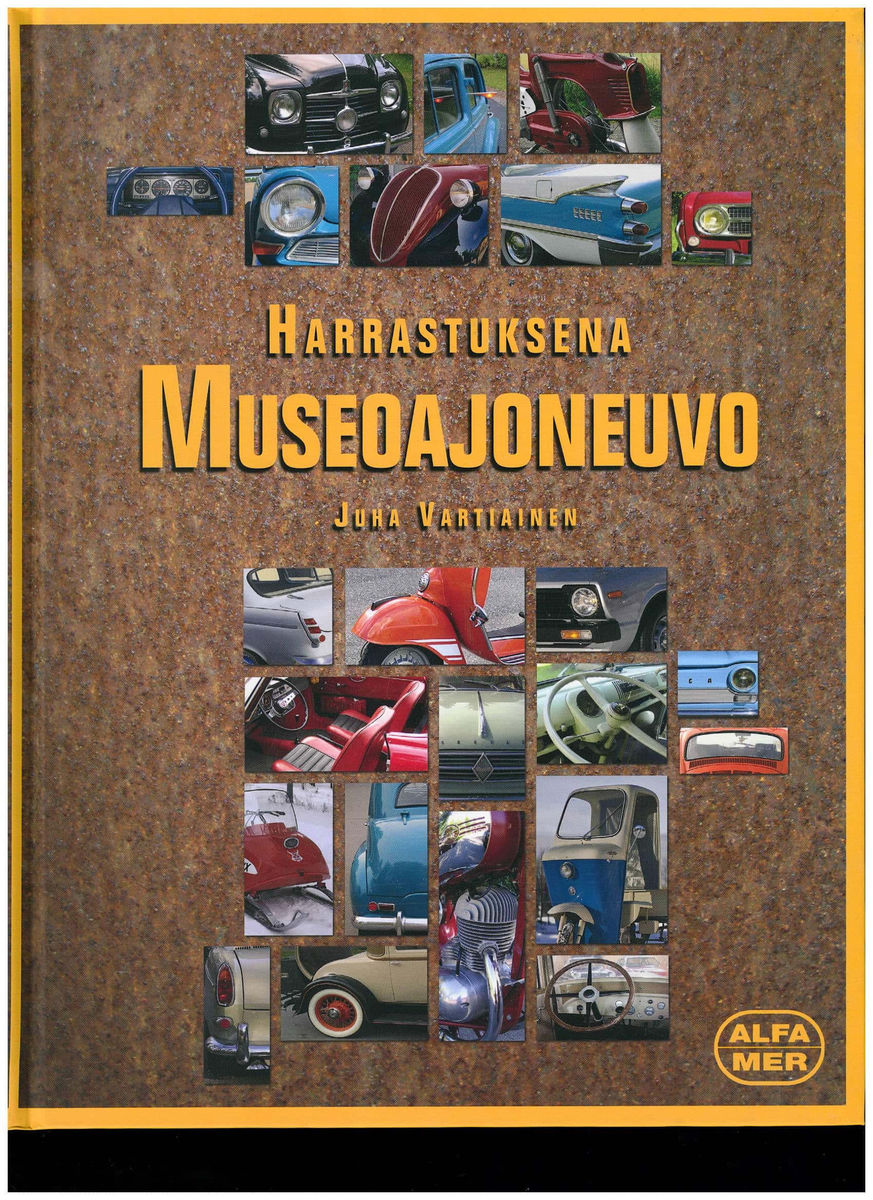 Harrastuksena MUSEOAJONEUVO; Alfamer -kirja