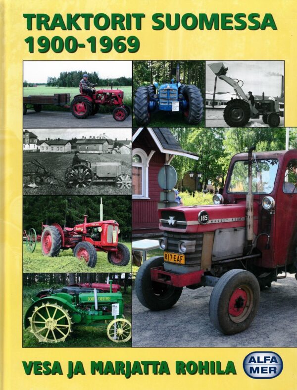 Traktorit Suomessa; Alfamer -kirja Vesa ja Marjatta Rohila