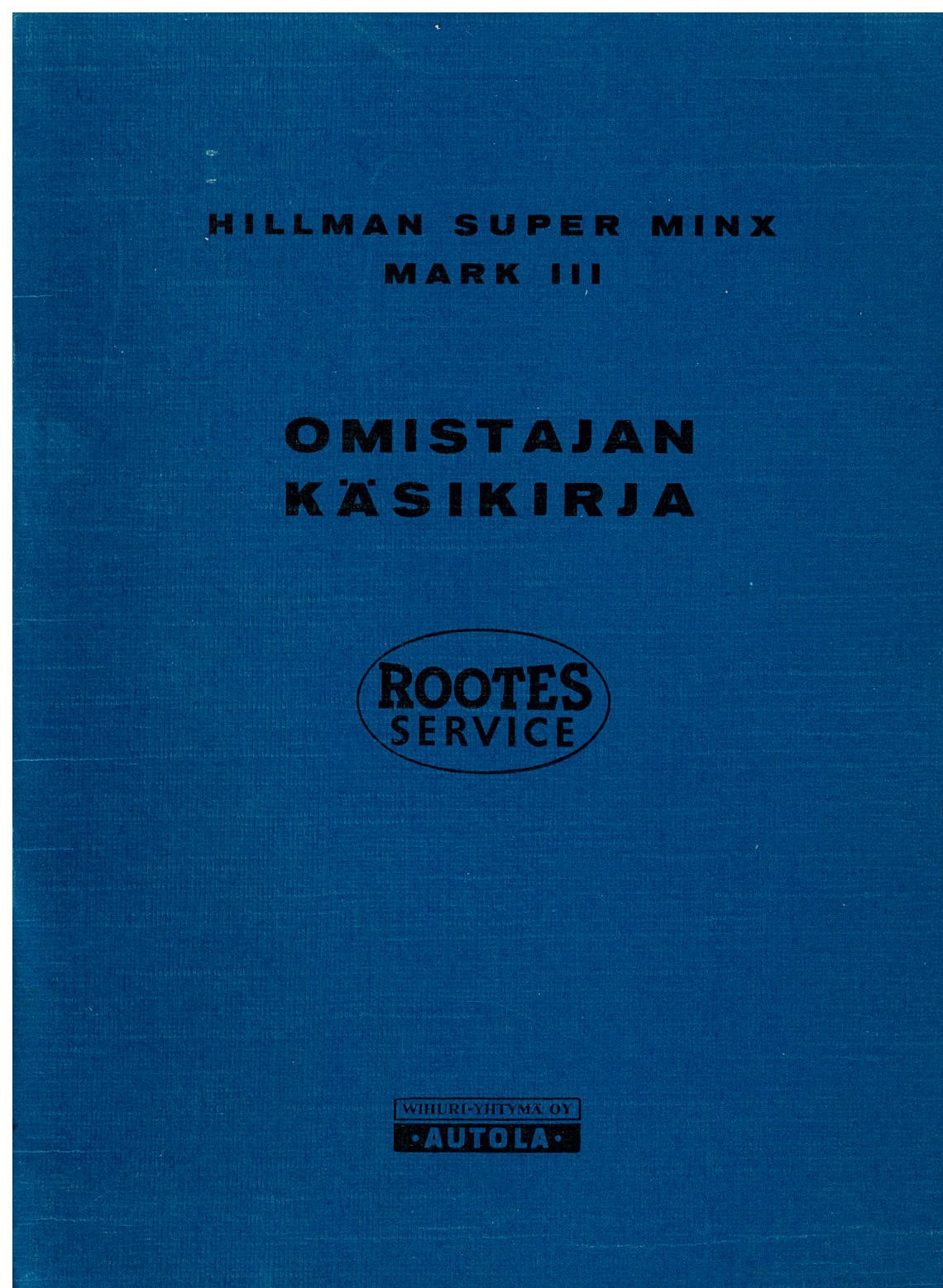 Hilman Super Minx; Omistajan käsikirja