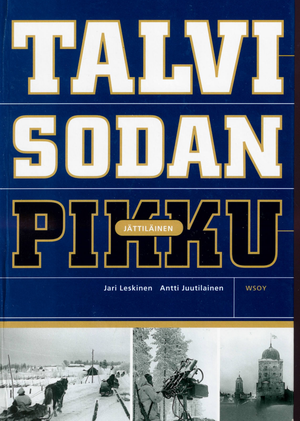 Talvisodan Pikku Jättiläinen; Leskinen, Juutilainen , antikvariaattikirja
